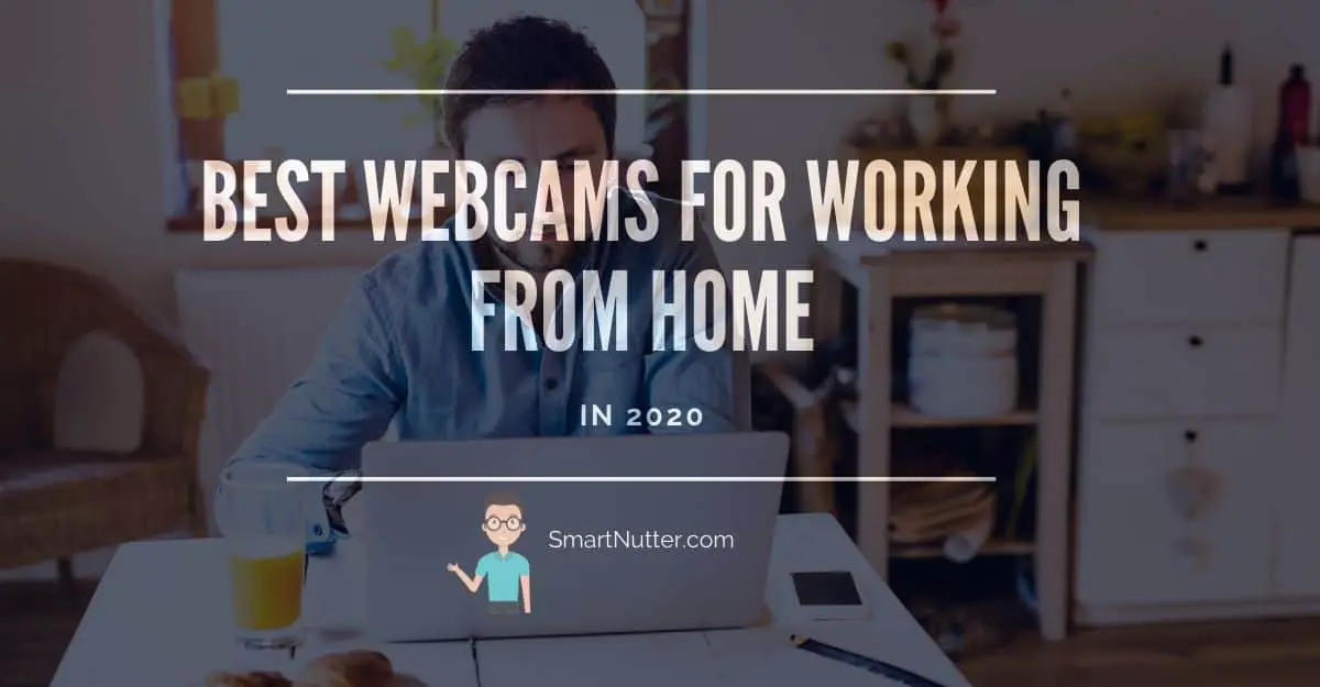 Best Webcams for Working from Home in 2020